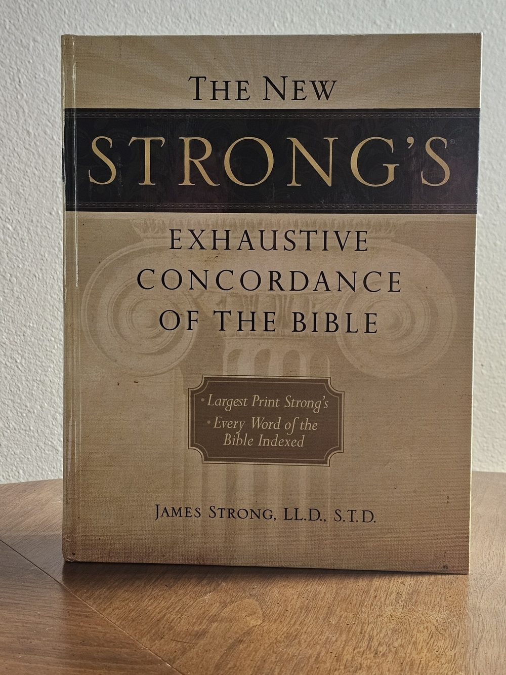 The New Strong's Exhaustive Concordance of the Bible Large Print 2010 HC